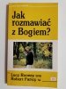 JAK ROZMAWIAĆ Z BOGIEM? - Lucy Rooney SND 1991